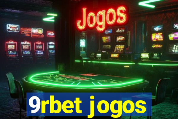 9rbet jogos